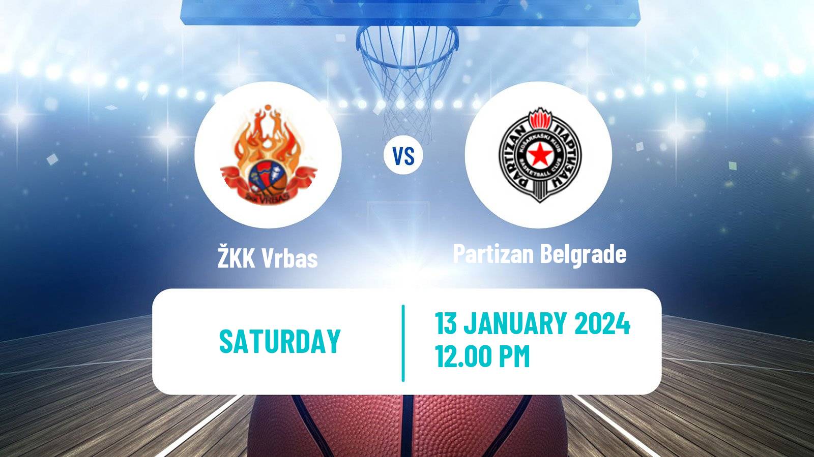 Basketball Serbian 1 ZLS Basketball Women Vrbas - Partizan Belgrade