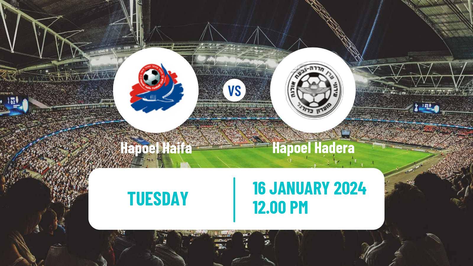 Soccer Israeli Ligat haAl Hapoel Haifa - Hapoel Hadera