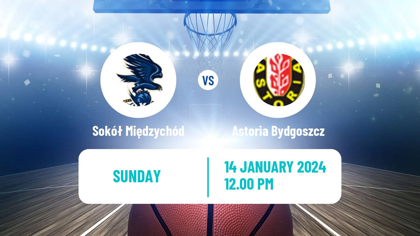 Basketball Polish 1 Liga Basketball Sokół Międzychód - Astoria Bydgoszcz