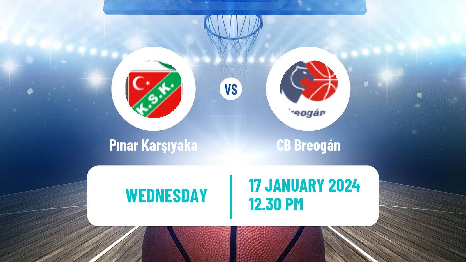 Basketball Champions League Basketball Pınar Karşıyaka - CB Breogán