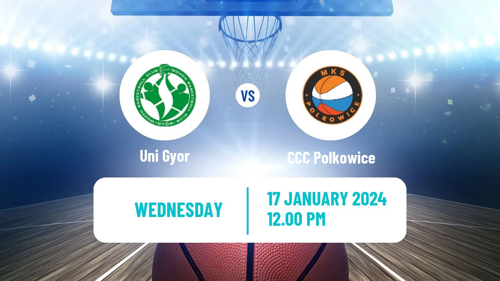 Basketball Euroleague Women Uni Gyor - CCC Polkowice