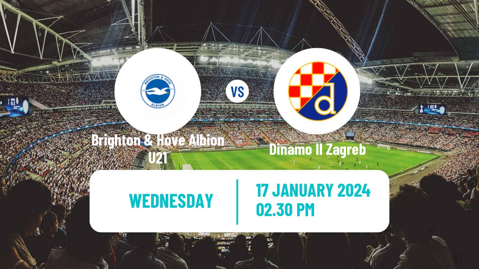 Soccer English Premier League International Cup Brighton & Hove Albion U21 - Dinamo II Zagreb
