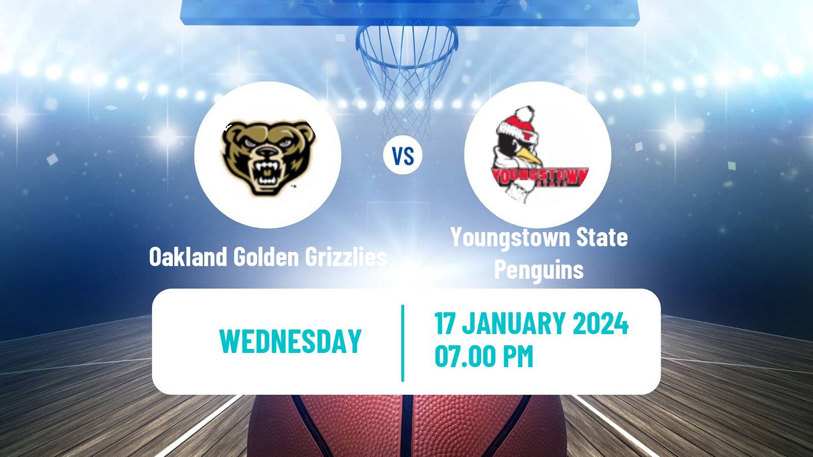 Basketball NCAA College Basketball Oakland Golden Grizzlies - Youngstown State Penguins