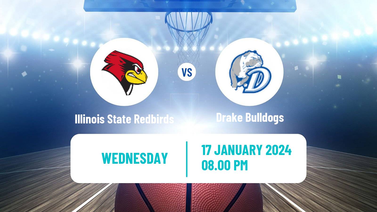 Basketball NCAA College Basketball Illinois State Redbirds - Drake Bulldogs