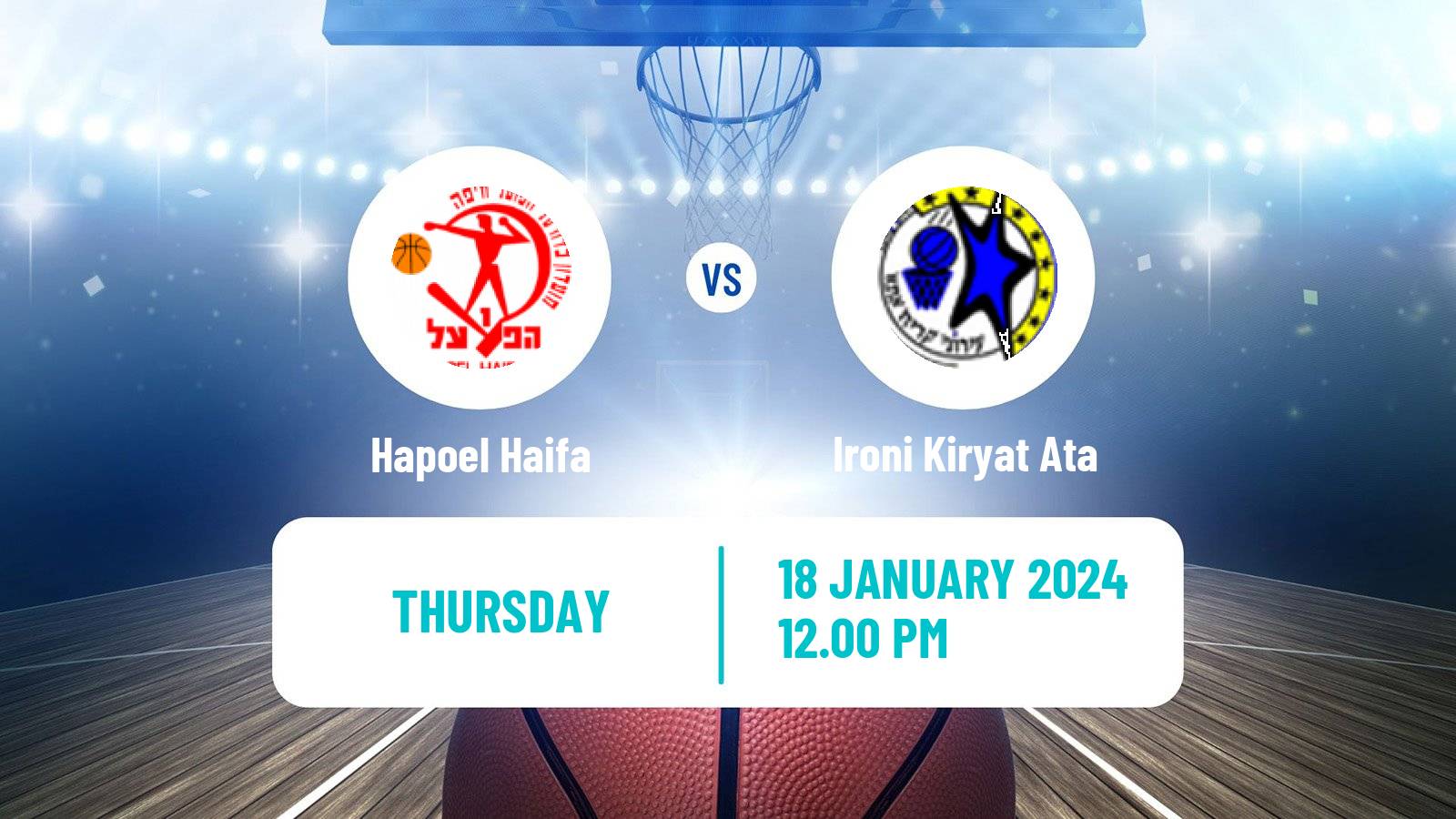 Basketball Israeli Basketball Super League Hapoel Haifa - Ironi Kiryat Ata