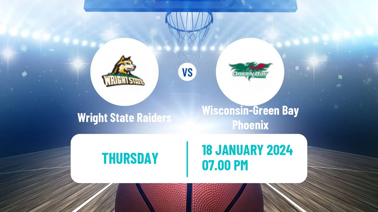 Basketball NCAA College Basketball Wright State Raiders - Wisconsin-Green Bay Phoenix