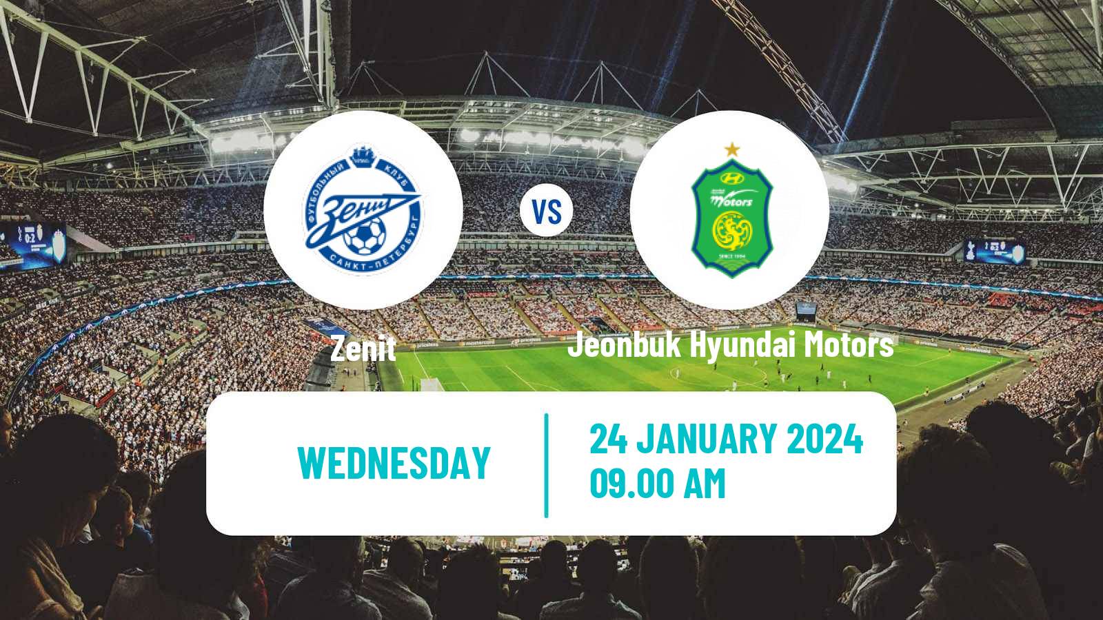 Soccer Club Friendly Zenit - Jeonbuk Hyundai Motors