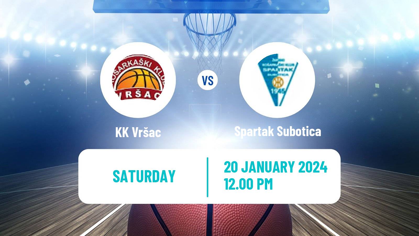 Basketball Serbian First League Basketball Vršac - Spartak Subotica