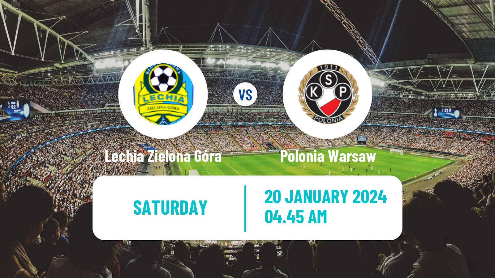 Soccer Club Friendly Lechia Zielona Góra - Polonia Warsaw