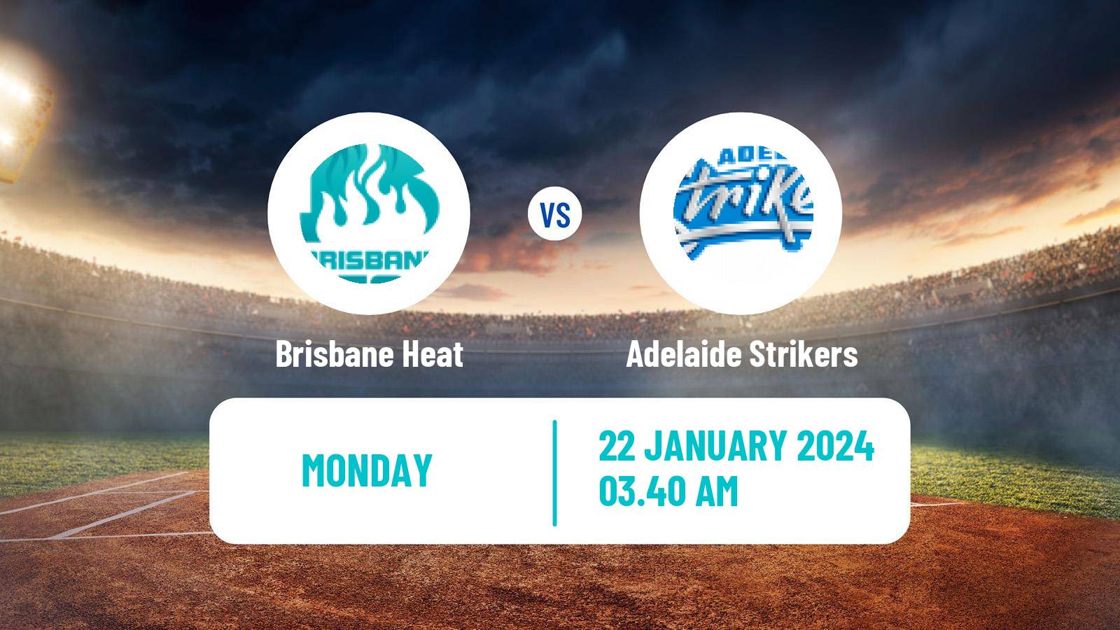 Cricket Australian Big Bash T20 Brisbane Heat - Adelaide Strikers