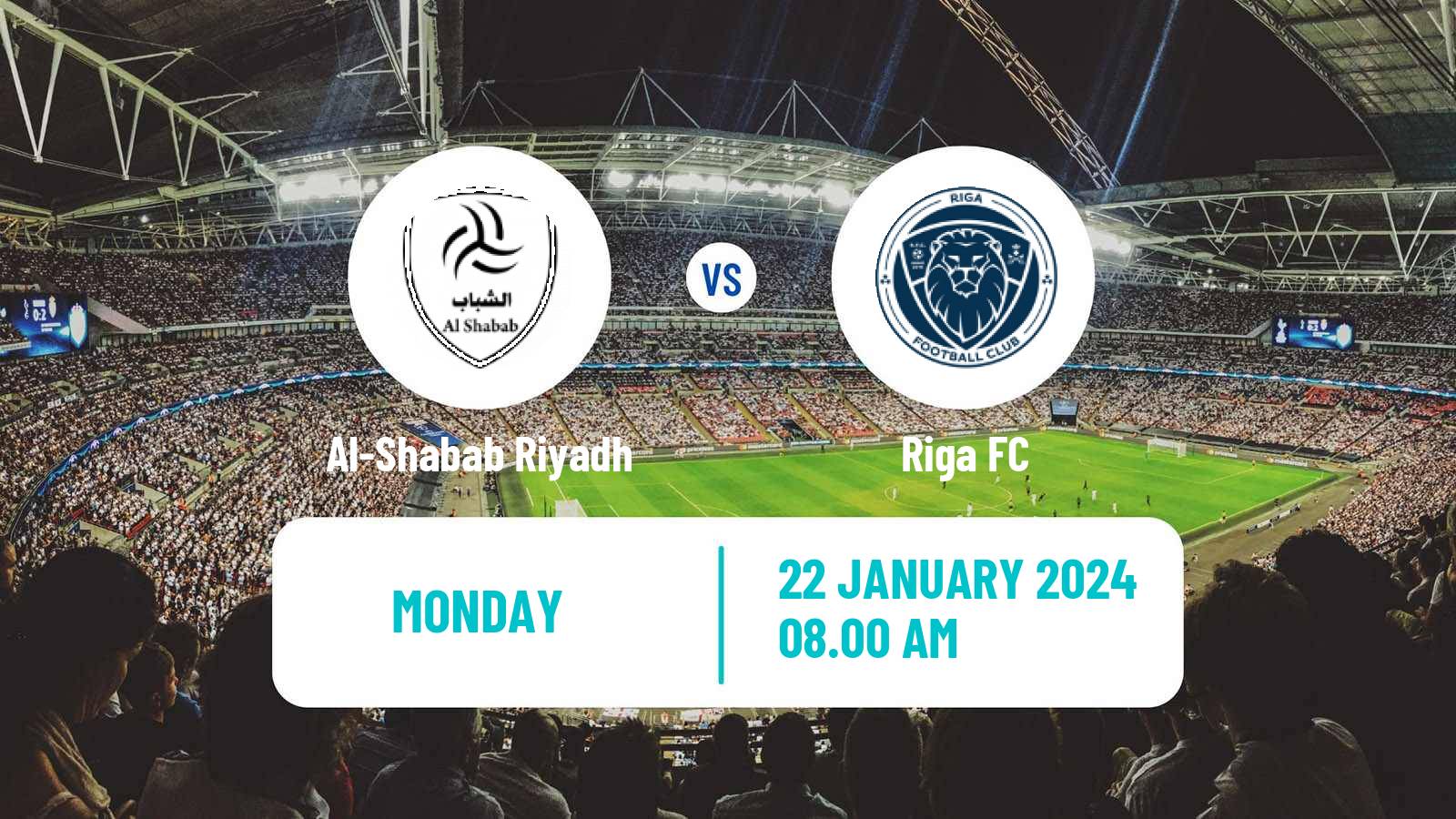 Soccer Club Friendly Al-Shabab Riyadh - Riga