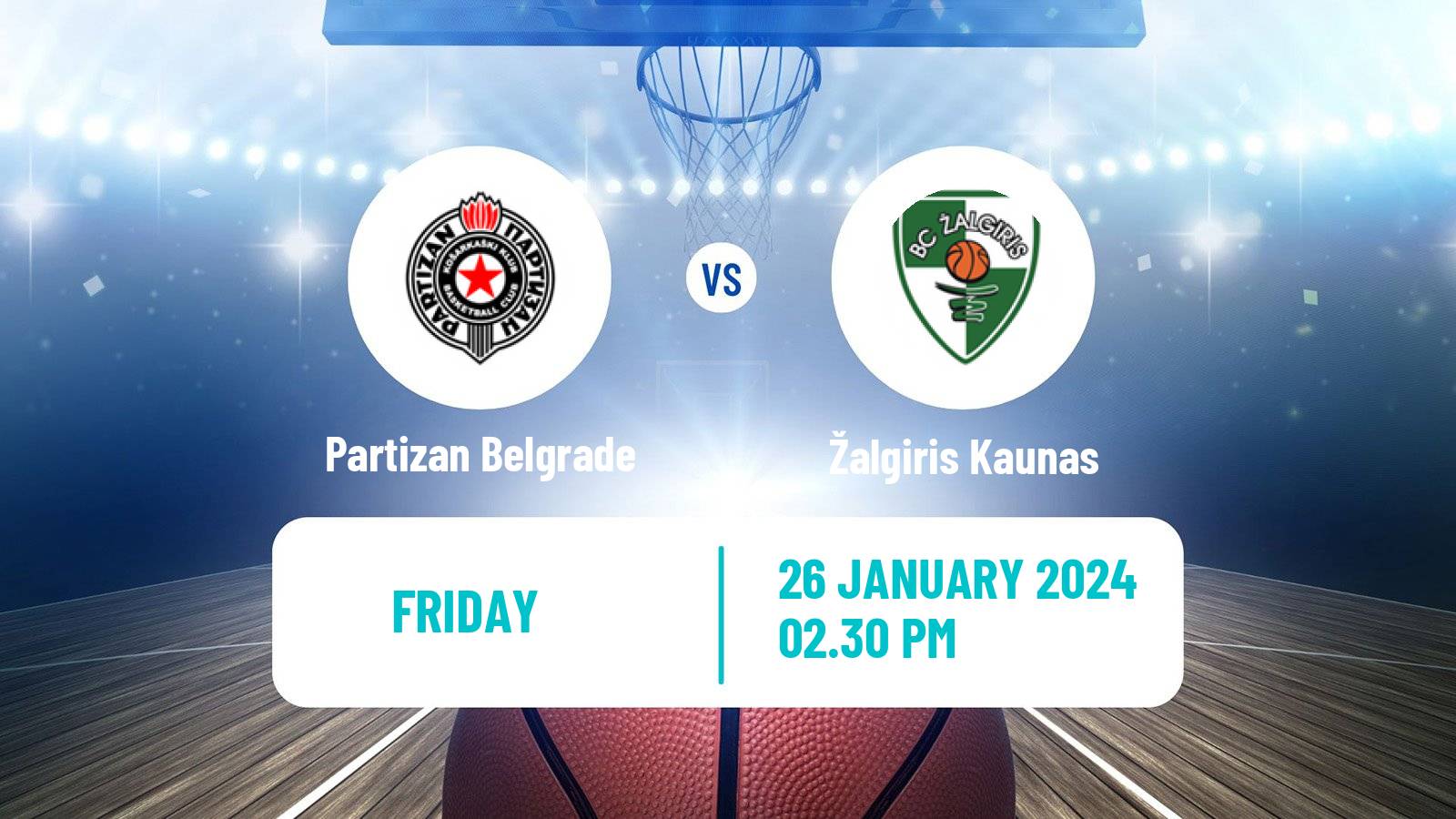 Basketball Euroleague Partizan Belgrade - Žalgiris Kaunas