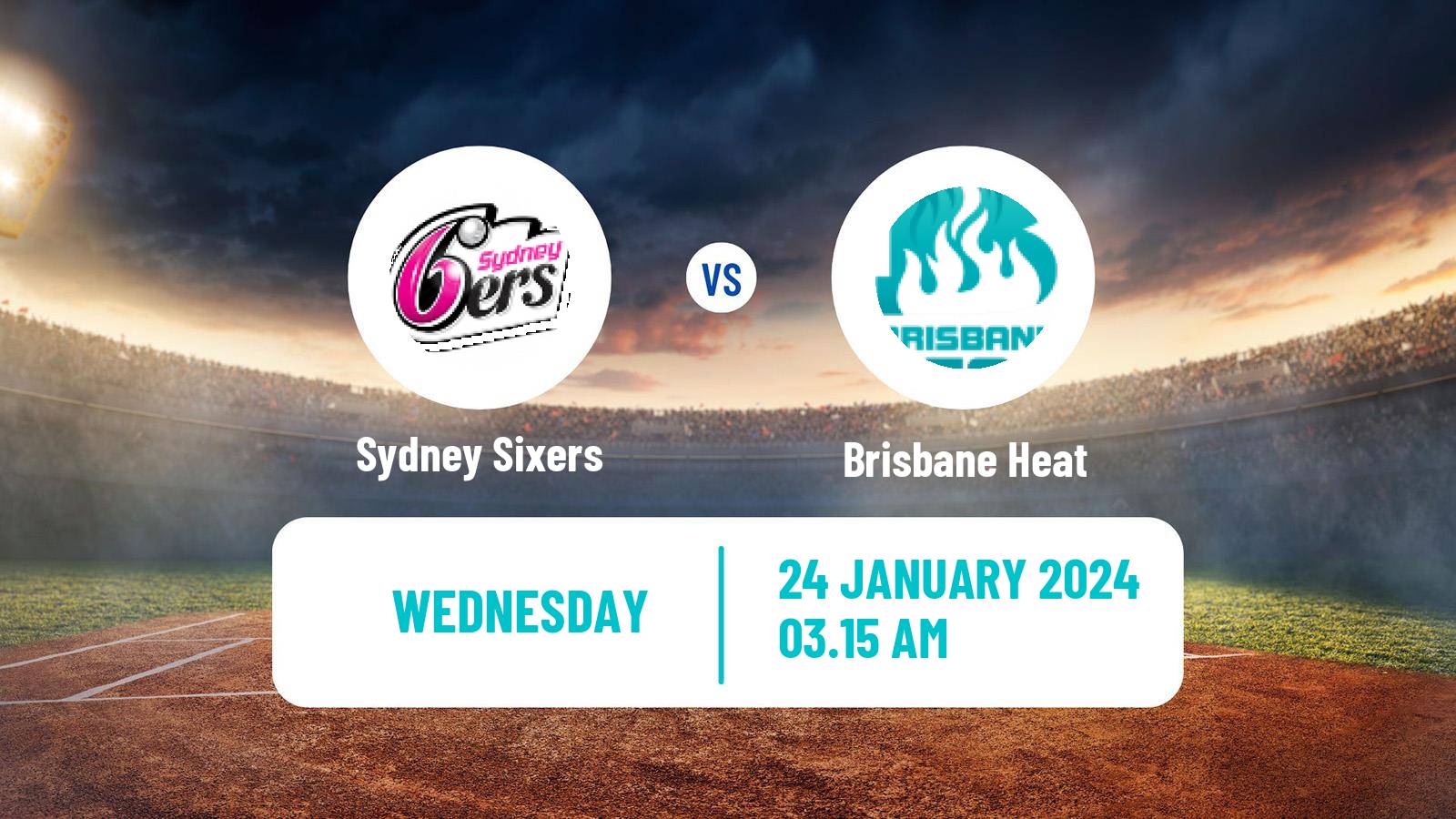 Cricket Australian Big Bash T20 Sydney Sixers - Brisbane Heat