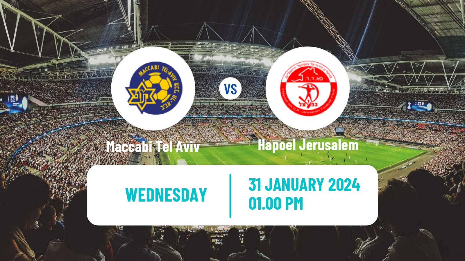 Soccer Israeli Ligat haAl Maccabi Tel Aviv - Hapoel Jerusalem