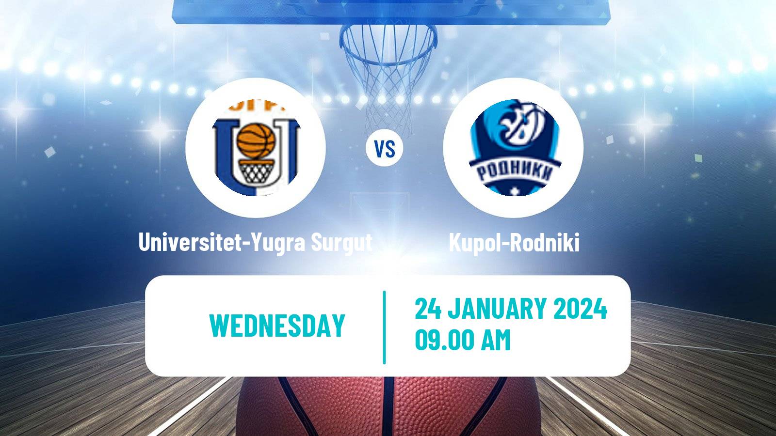 Basketball Russian Super League Basketball Universitet-Yugra Surgut - Kupol-Rodniki