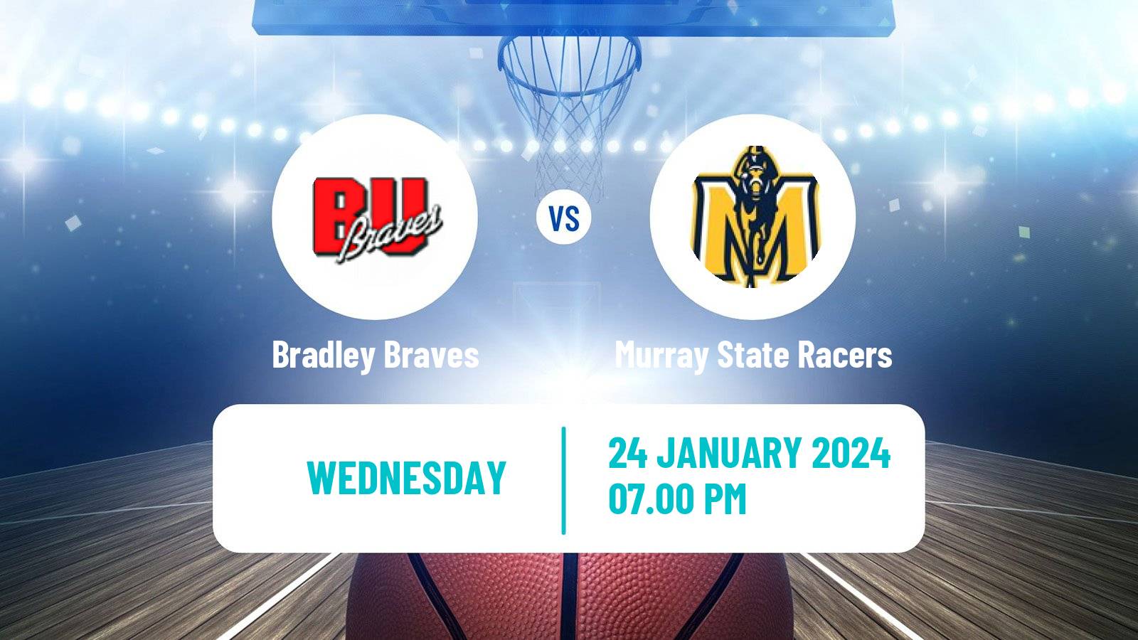 Basketball NCAA College Basketball Bradley Braves - Murray State Racers