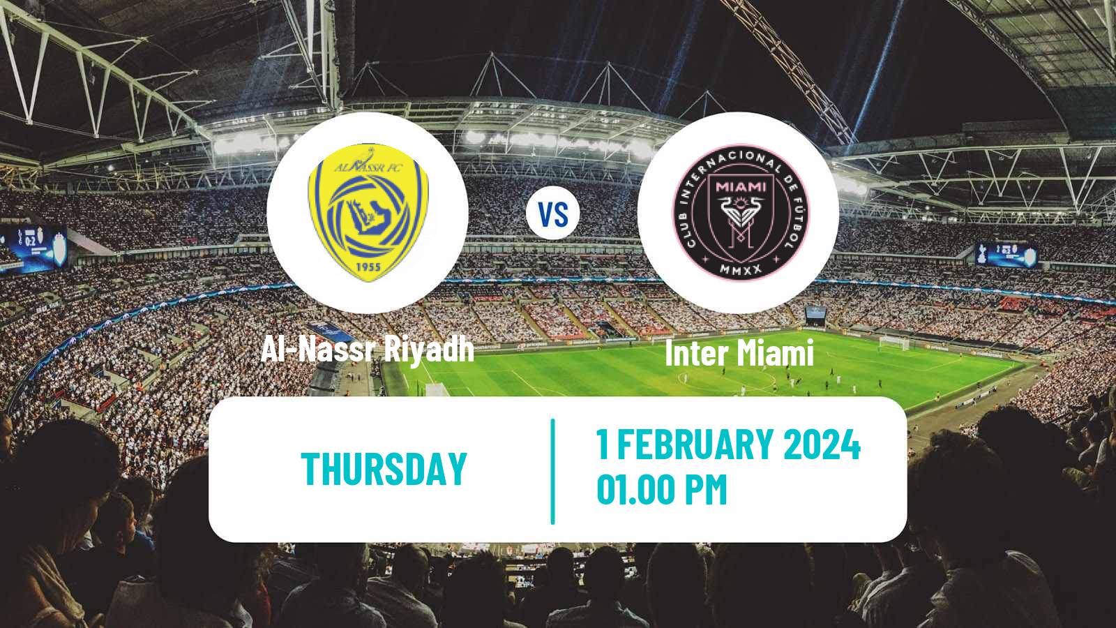 Soccer Club Friendly Al-Nassr Riyadh - Inter Miami