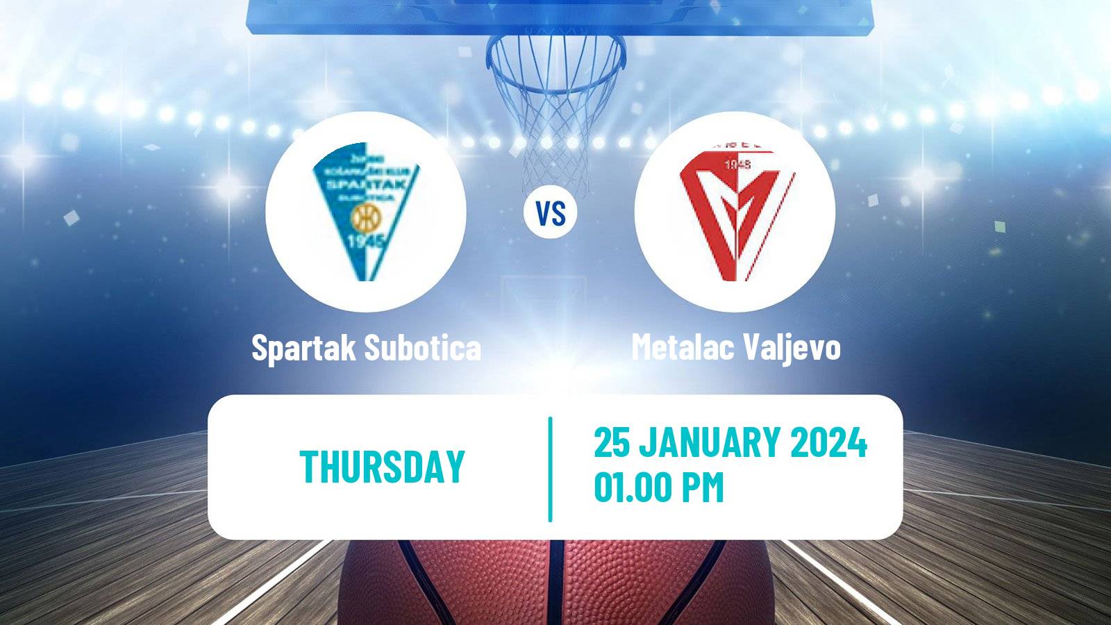 Basketball Serbian First League Basketball Spartak Subotica - Metalac Valjevo