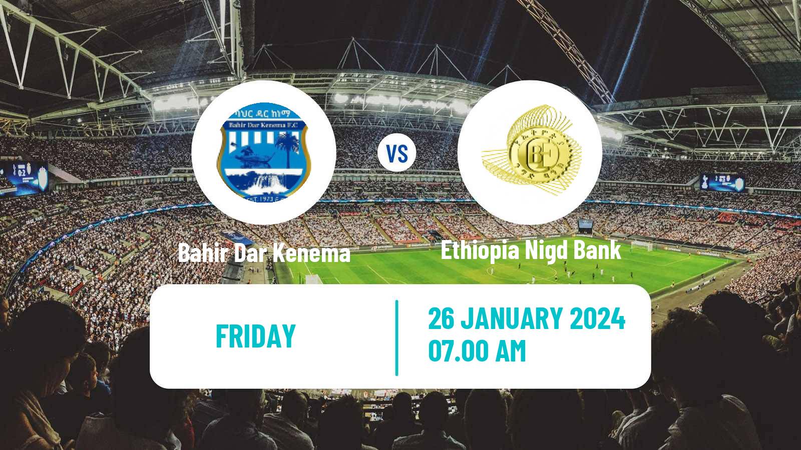Soccer Ethiopian Premier League Bahir Dar Kenema - Ethiopia Nigd Bank