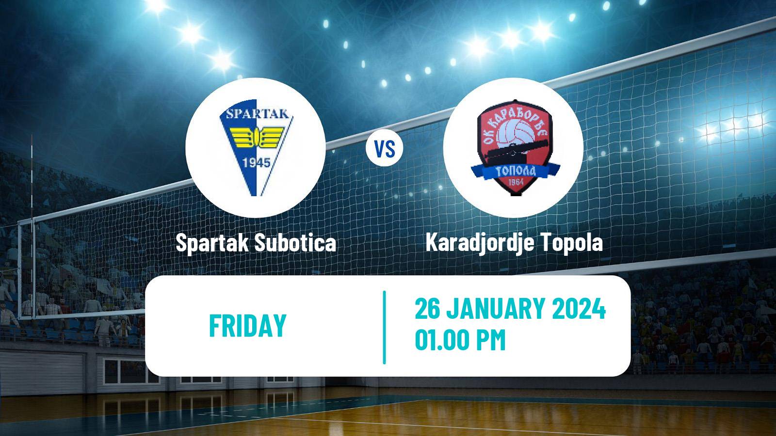 Volleyball Serbian Liga Volleyball Spartak Subotica - Karadjordje Topola