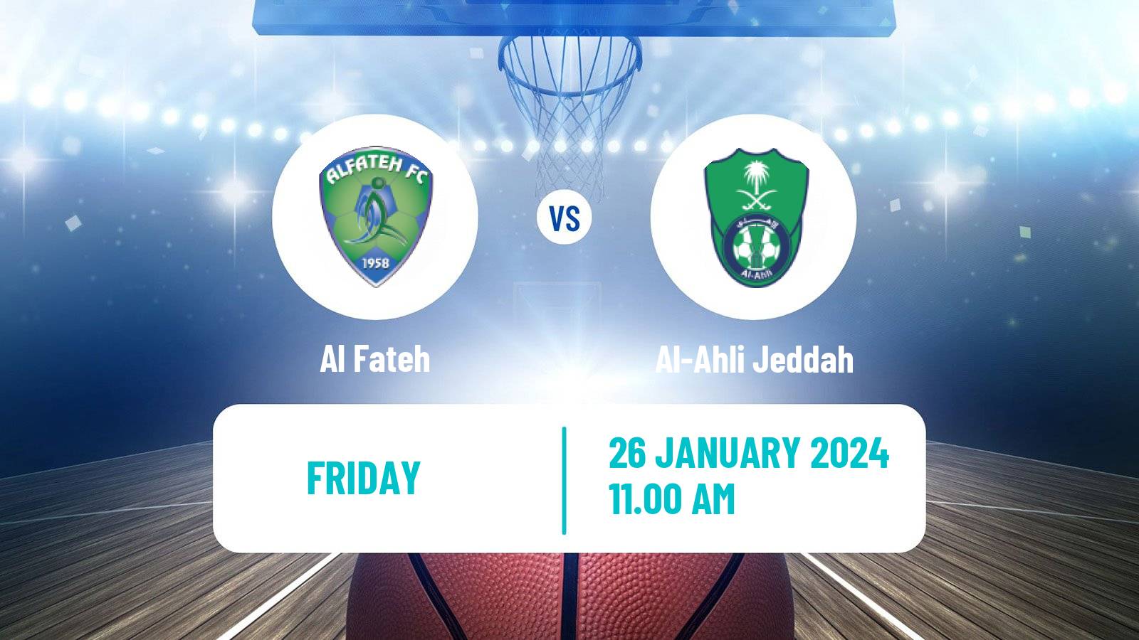 Basketball Saudi Premier League Basketball Al Fateh - Al-Ahli Jeddah