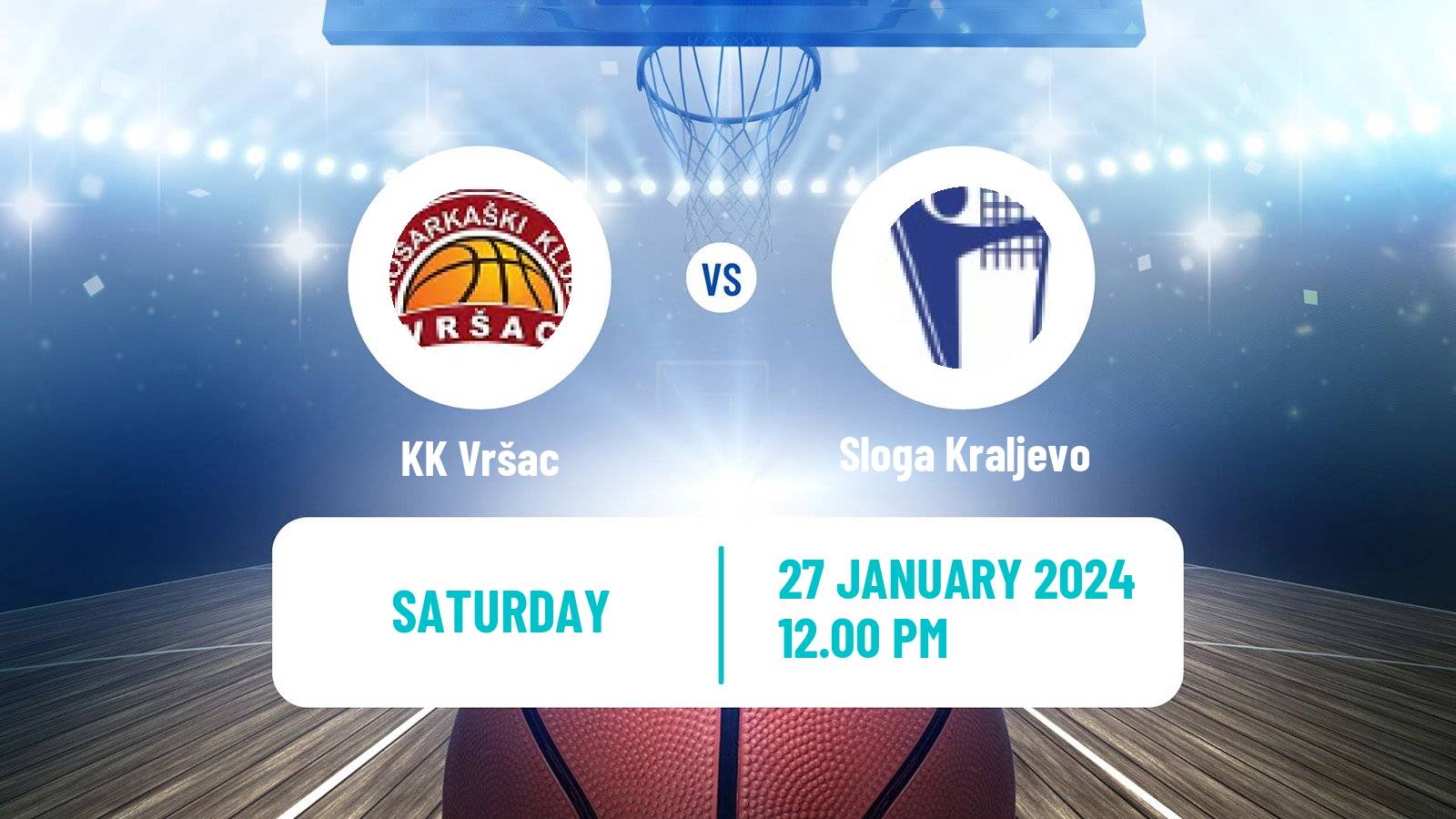 Basketball Serbian First League Basketball Vršac - Sloga Kraljevo