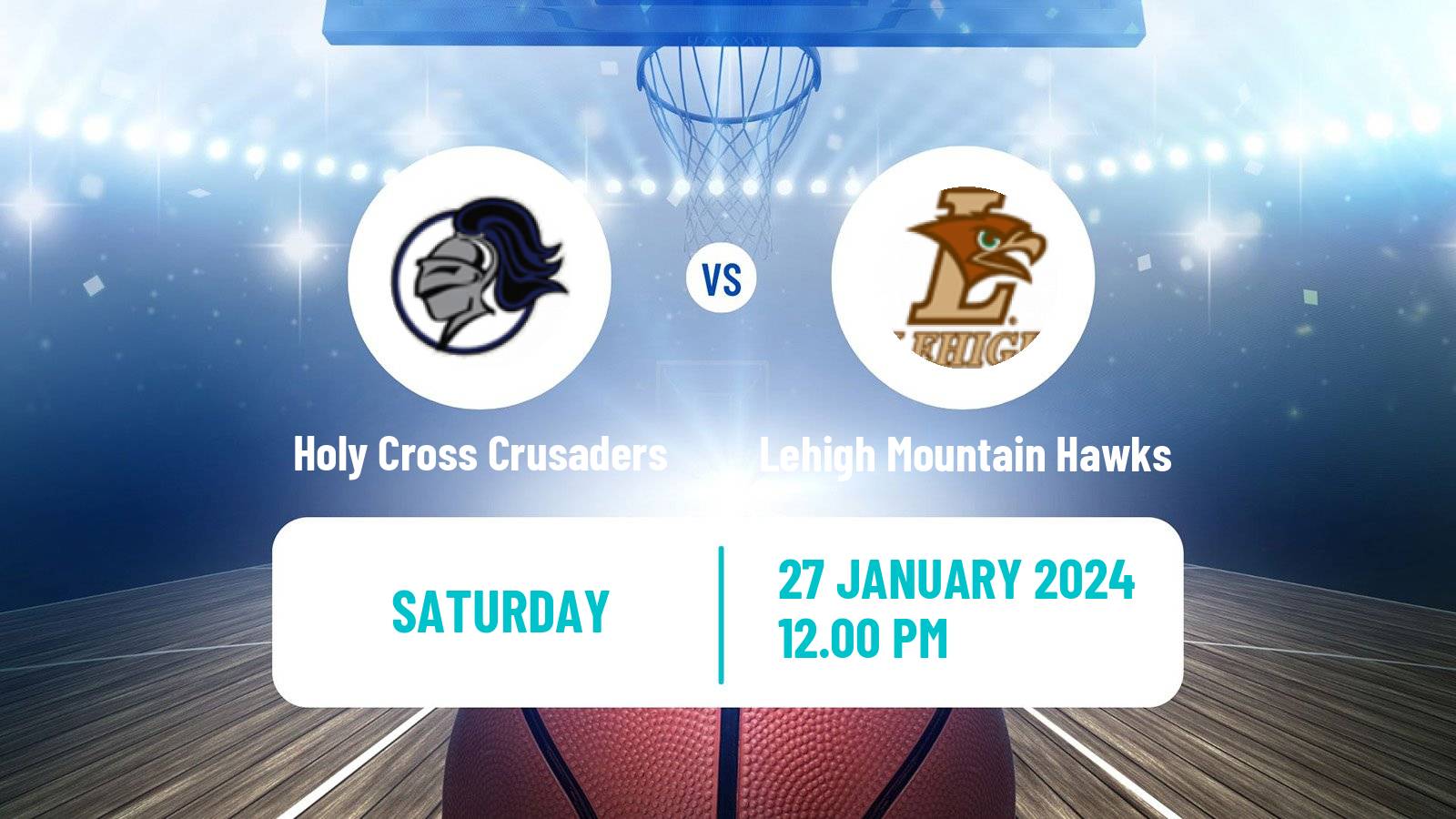 Basketball NCAA College Basketball Holy Cross Crusaders - Lehigh Mountain Hawks