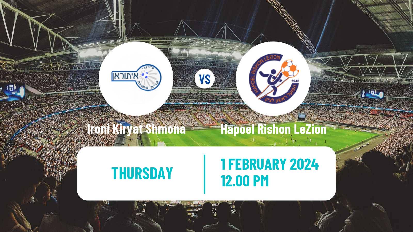 Soccer Israeli Liga Leumit Ironi Kiryat Shmona - Hapoel Rishon LeZion