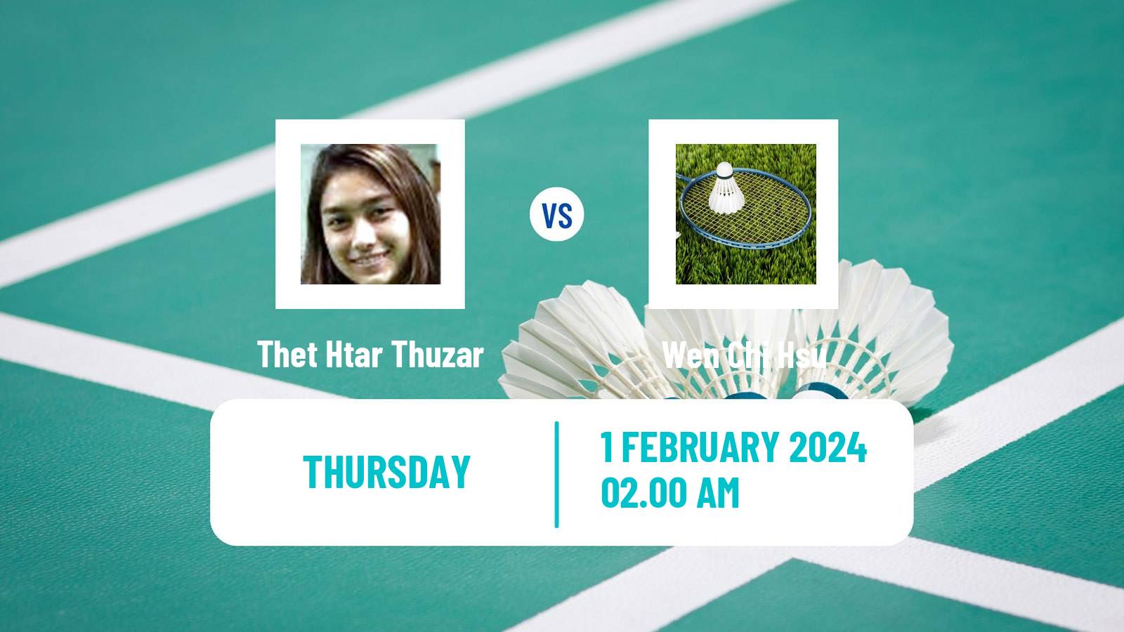 Badminton BWF World Tour Thailand Masters Women Thet Htar Thuzar - Wen Chi Hsu