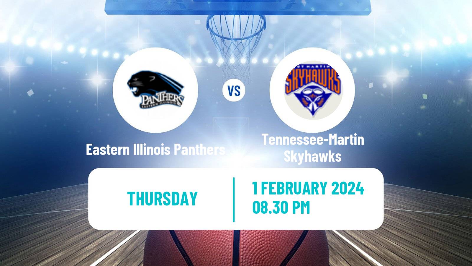 Basketball NCAA College Basketball Eastern Illinois Panthers - Tennessee-Martin Skyhawks
