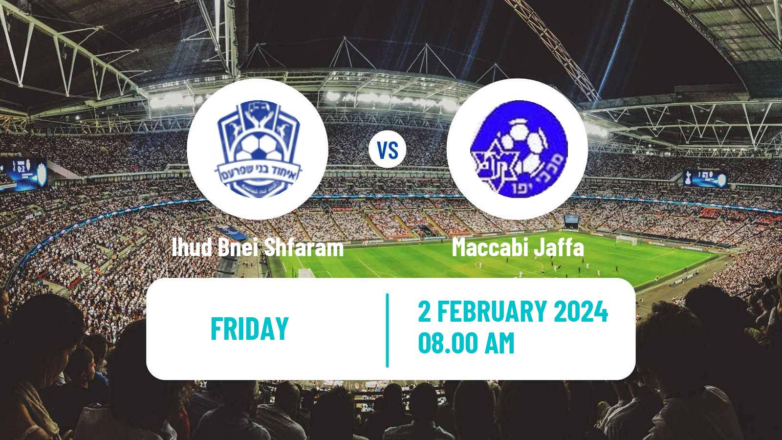 Soccer Israeli Liga Leumit Ihud Bnei Shfaram - Maccabi Jaffa