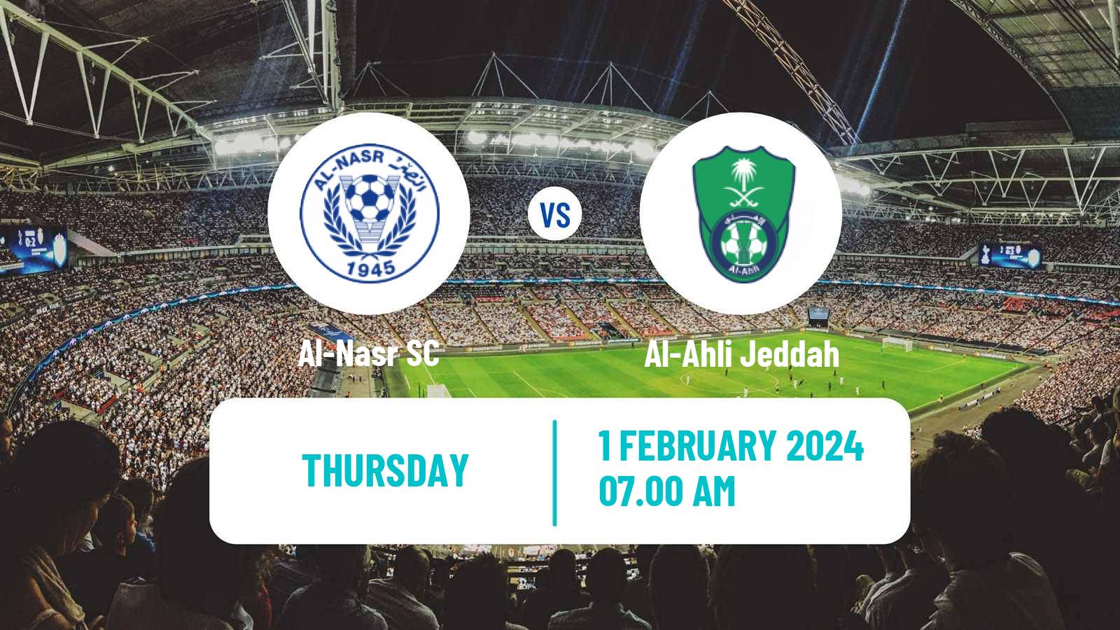 Soccer Club Friendly Al-Nasr - Al-Ahli Jeddah