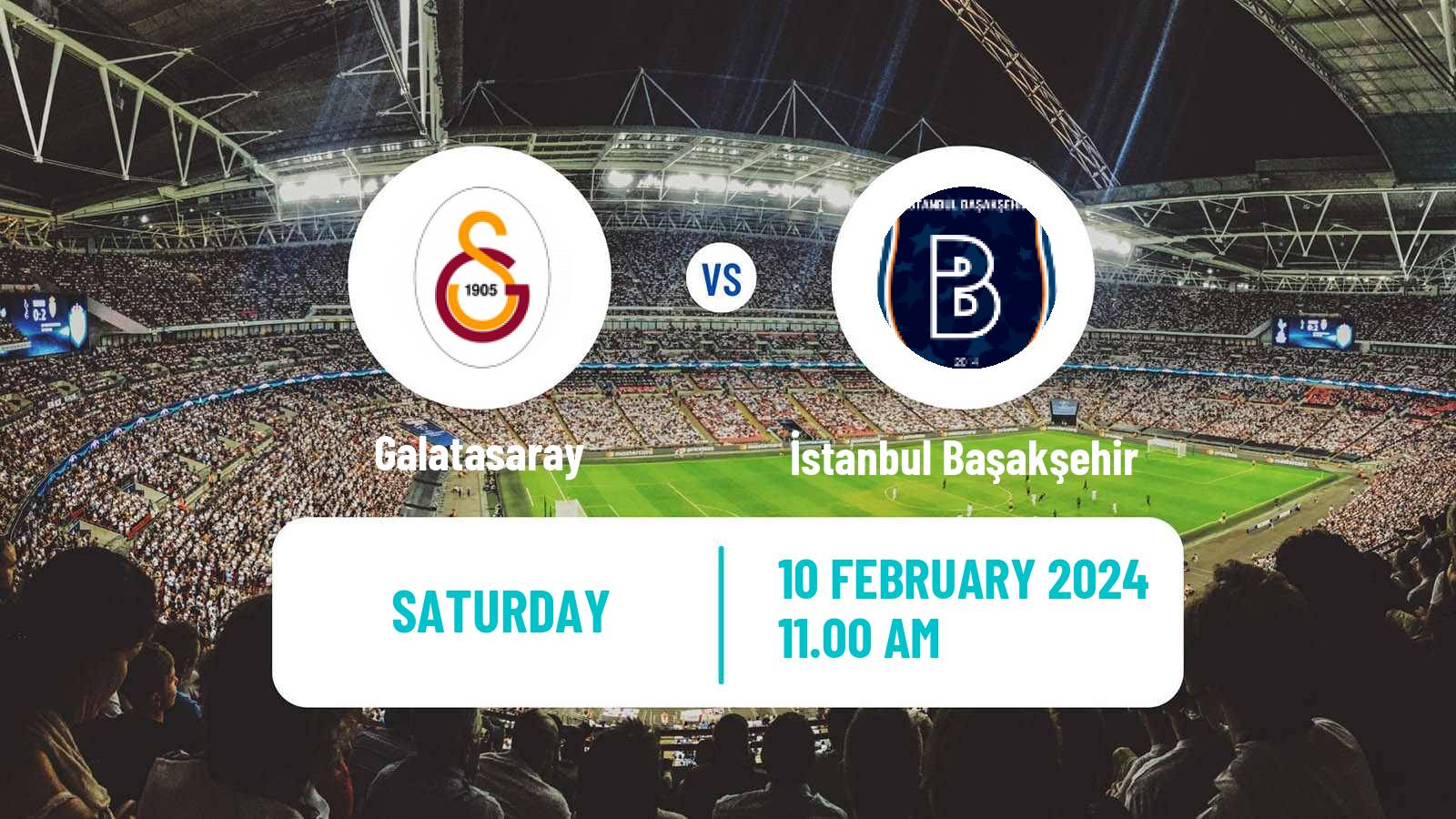 Soccer Turkish Super League Galatasaray - İstanbul Başakşehir