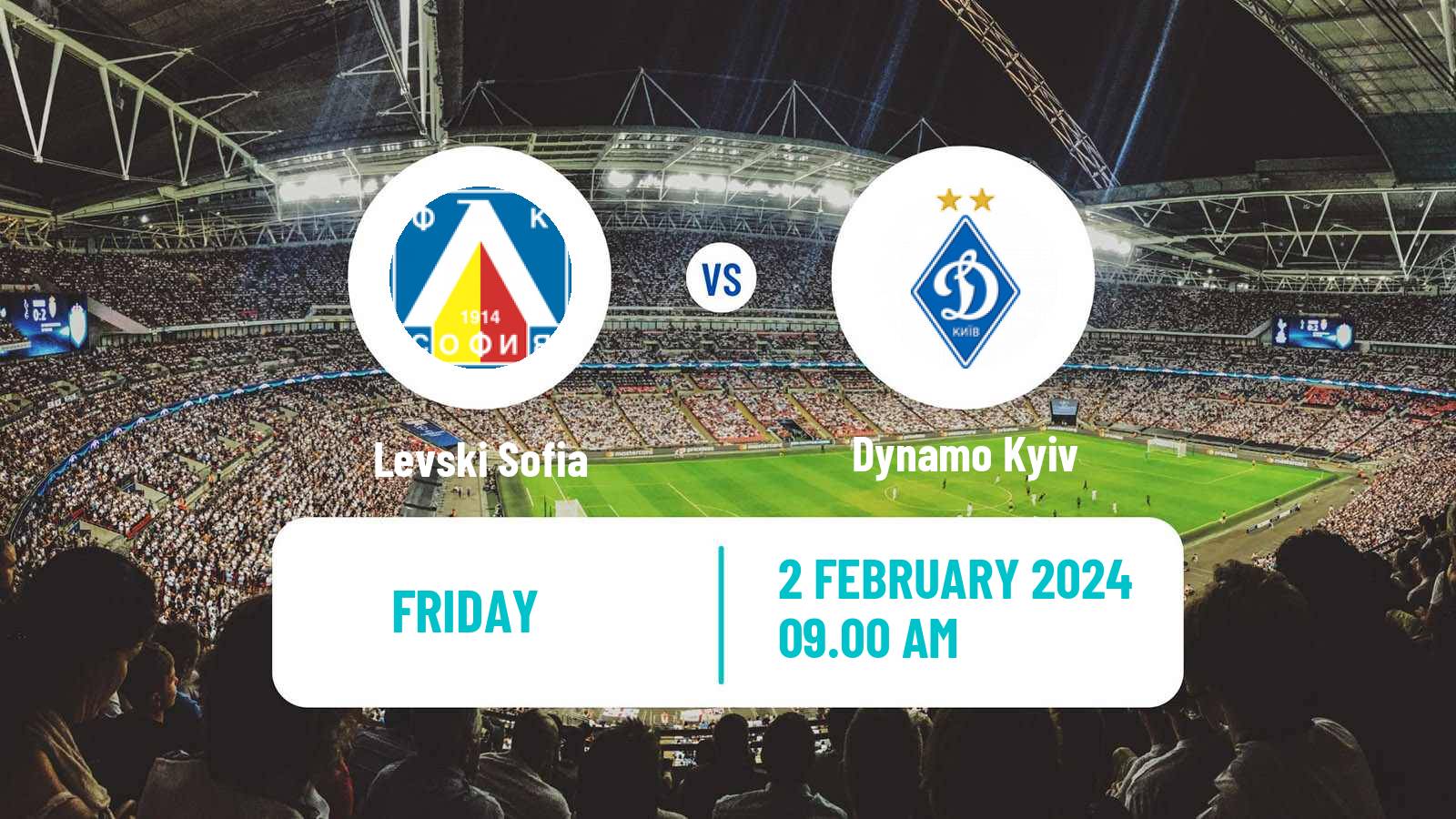 Soccer Club Friendly Levski Sofia - Dynamo Kyiv