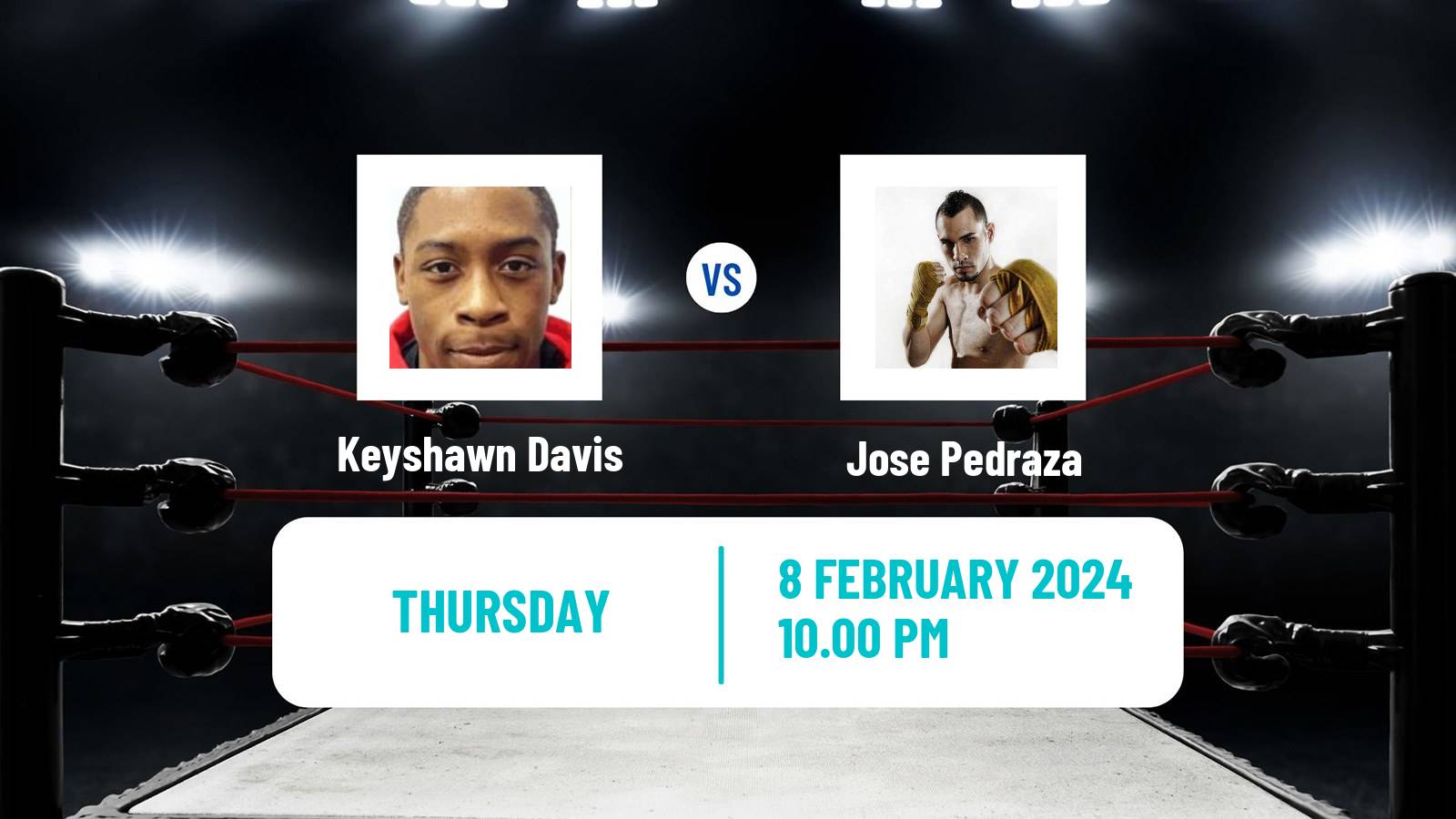 Boxing Lightweight Others Matches Men Keyshawn Davis - Jose Pedraza