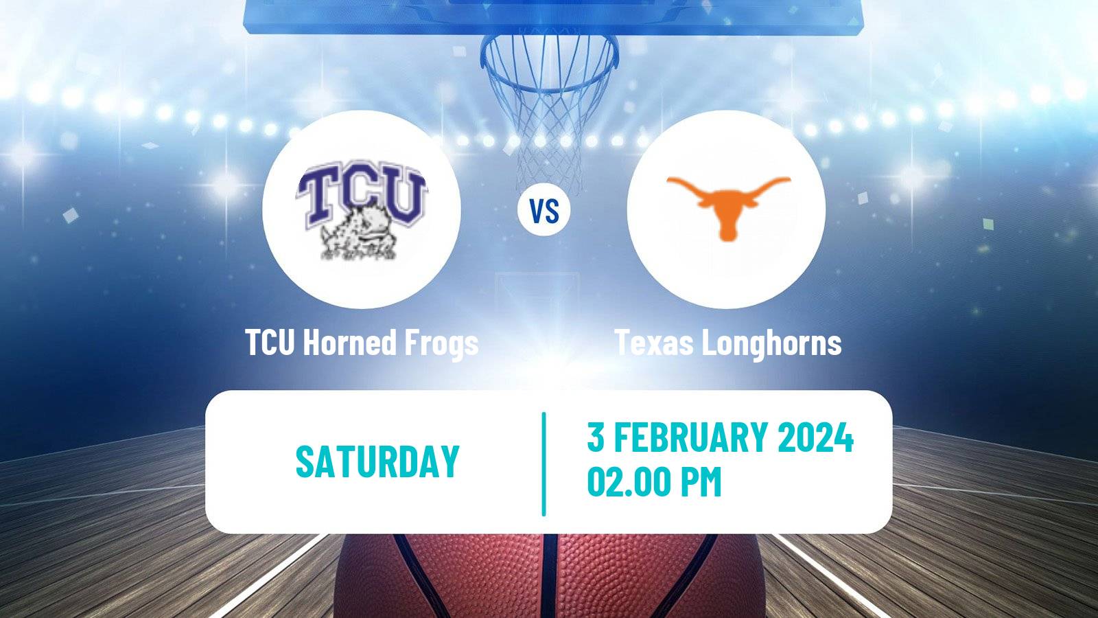 Basketball NCAA College Basketball TCU Horned Frogs - Texas Longhorns