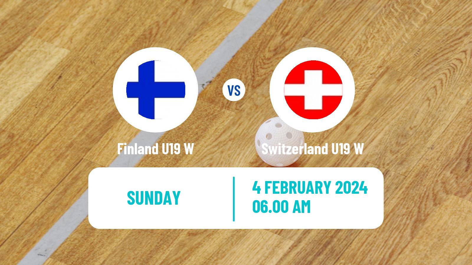 Floorball Friendly International Floorball Women Finland U19 W - Switzerland U19 W