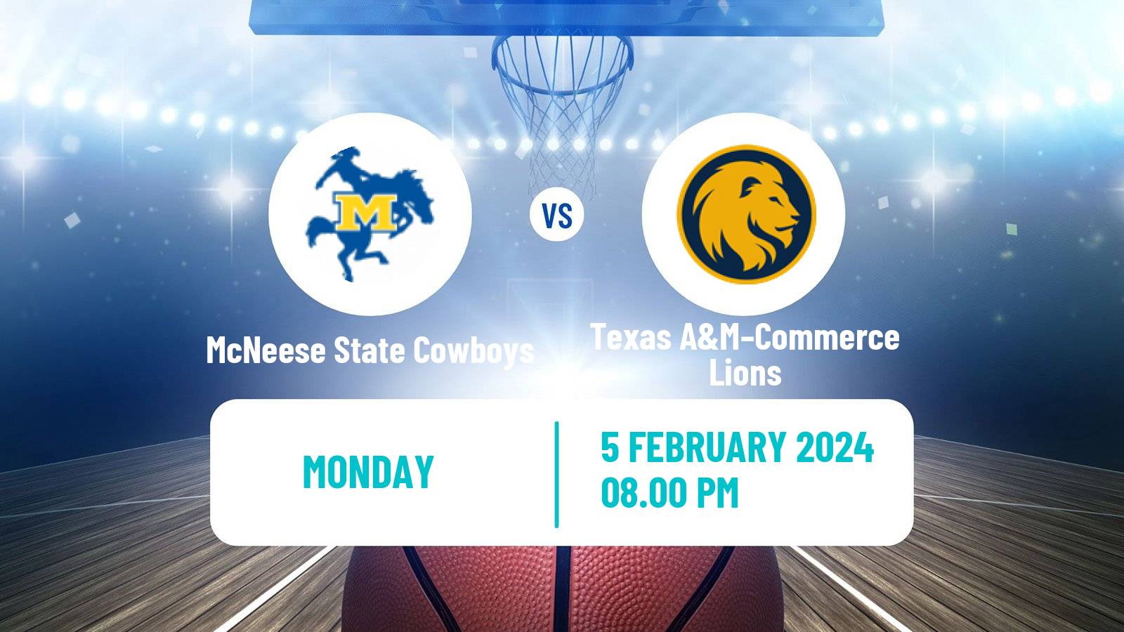 Basketball NCAA College Basketball McNeese State Cowboys - Texas A&M–Commerce Lions