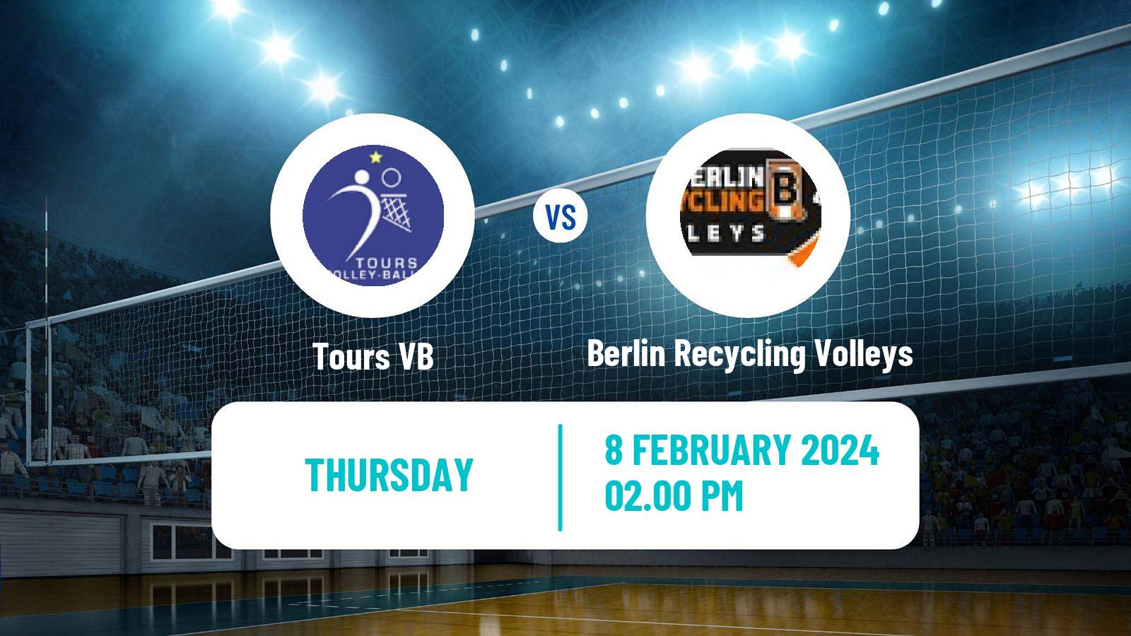 Volleyball CEV Champions League Tours VB - Berlin Recycling Volleys