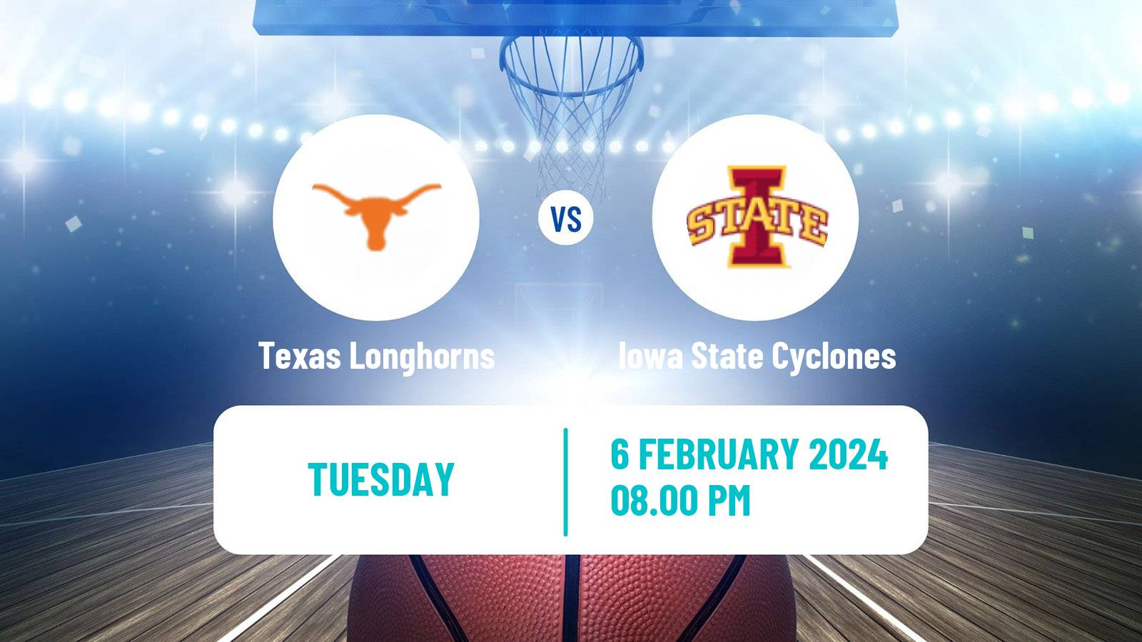 Basketball NCAA College Basketball Texas Longhorns - Iowa State Cyclones