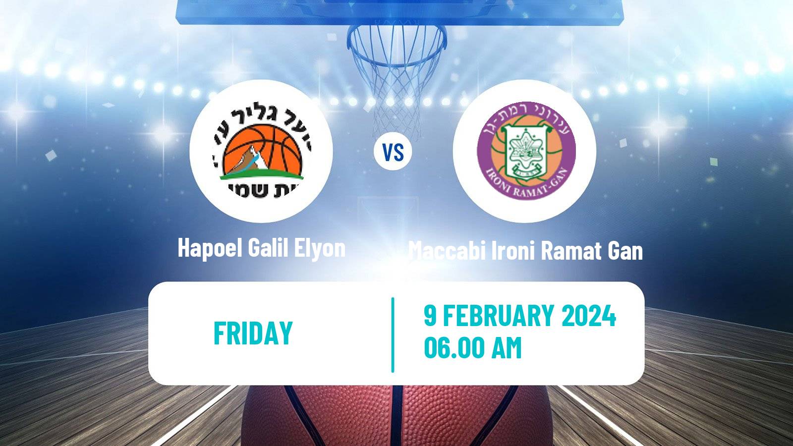 Basketball Israeli Basketball Super League Hapoel Galil Elyon - Maccabi Ironi Ramat Gan