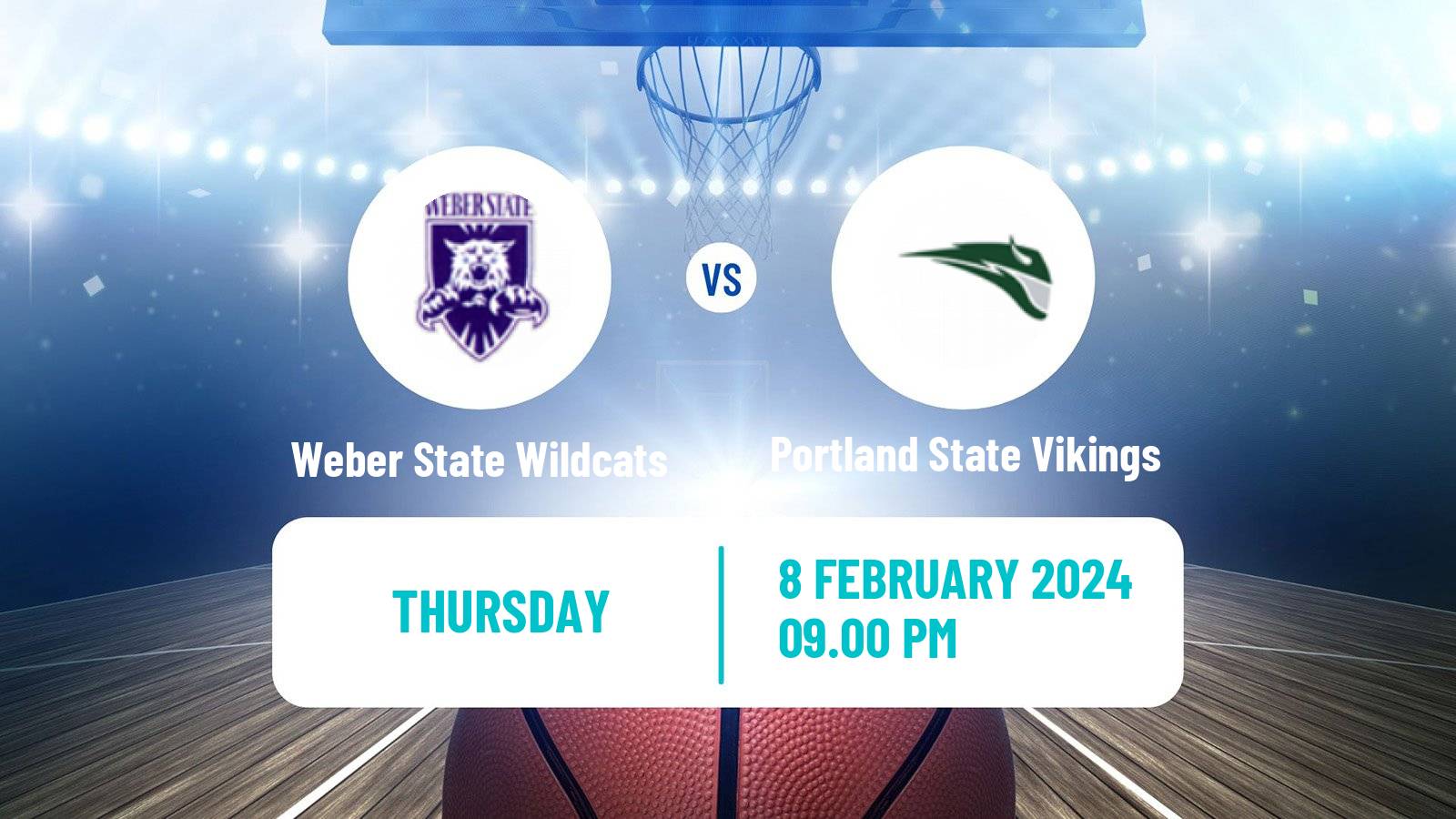 Basketball NCAA College Basketball Weber State Wildcats - Portland State Vikings
