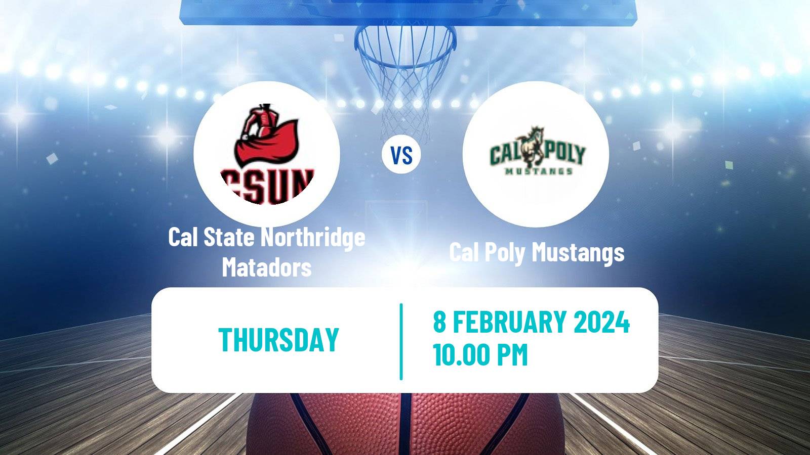 Basketball NCAA College Basketball Cal State Northridge Matadors - Cal Poly Mustangs