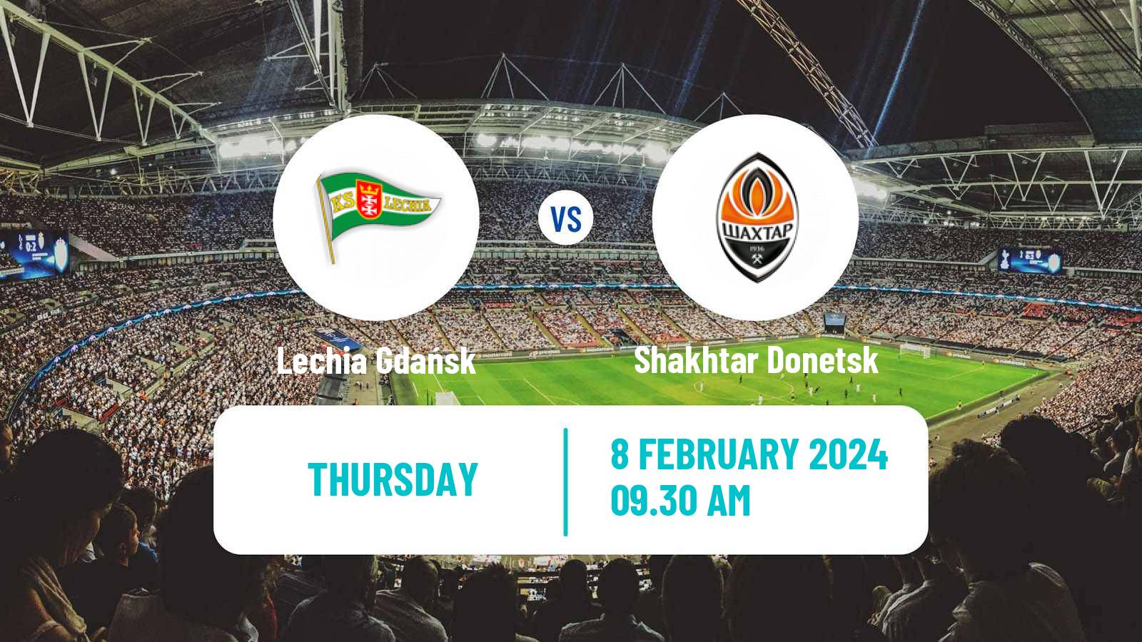 Soccer Club Friendly Lechia Gdańsk - Shakhtar Donetsk