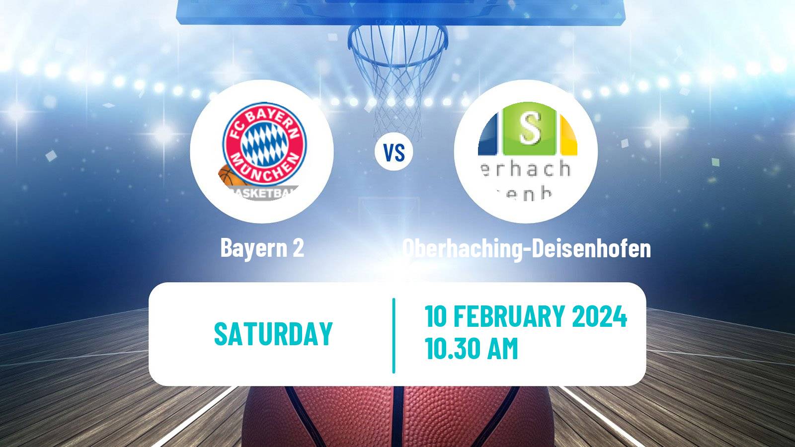 Basketball German Pro B Basketball Bayern 2 - Oberhaching-Deisenhofen