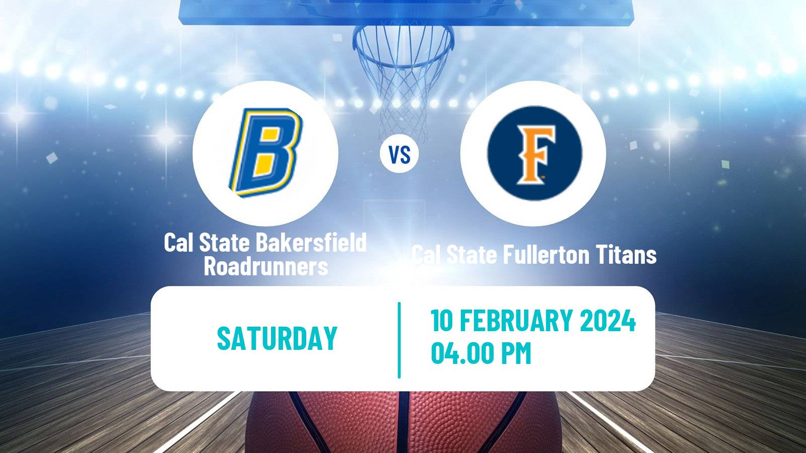 Basketball NCAA College Basketball Cal State Bakersfield Roadrunners - Cal State Fullerton Titans