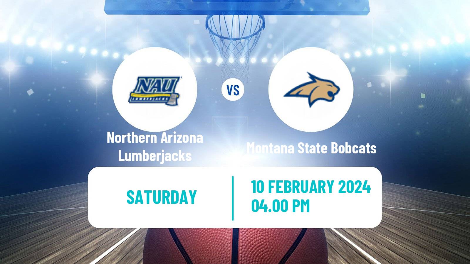 Basketball NCAA College Basketball Northern Arizona Lumberjacks - Montana State Bobcats