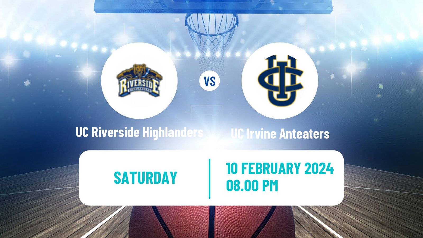 Basketball NCAA College Basketball UC Riverside Highlanders - UC Irvine Anteaters
