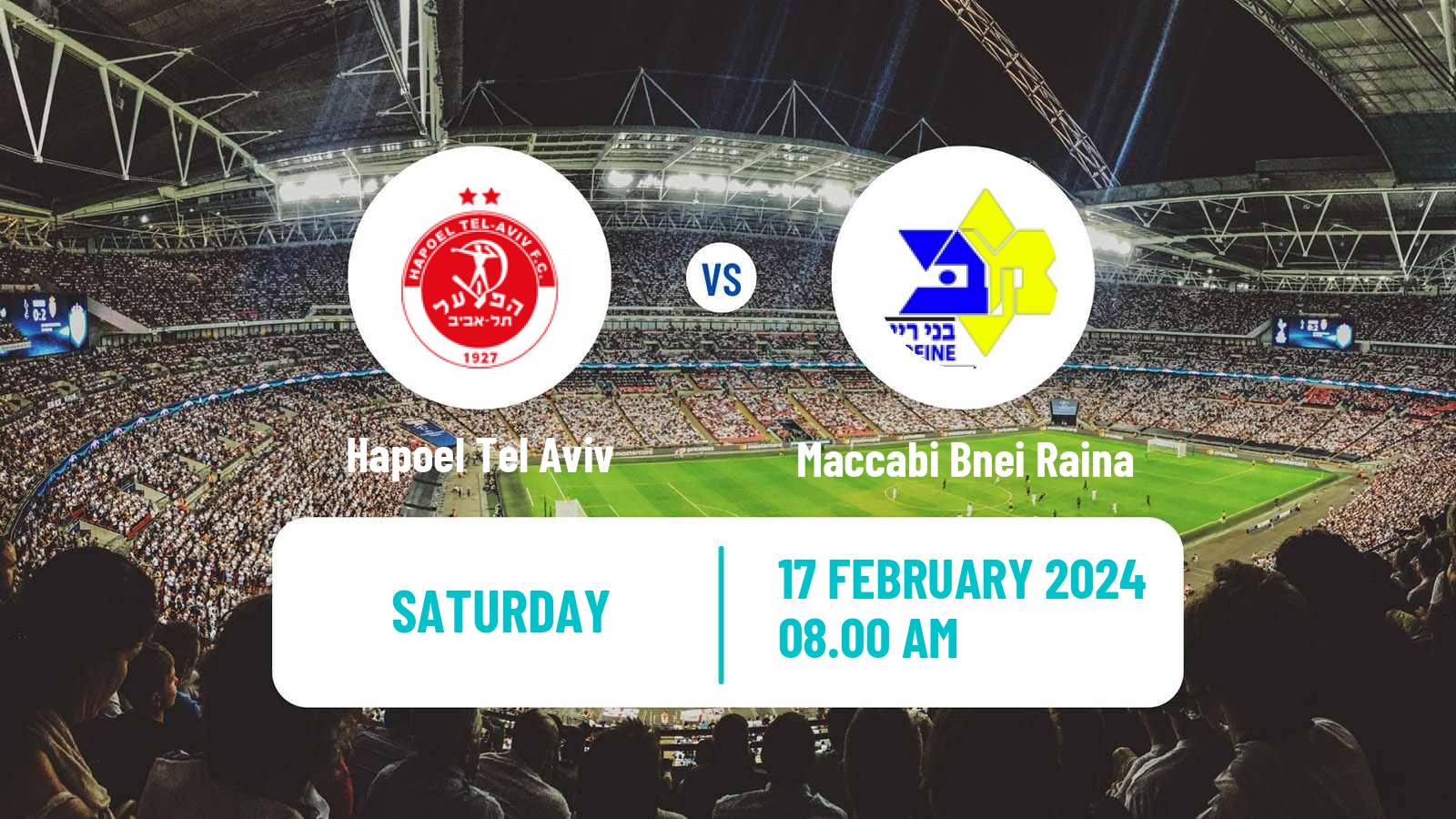 Soccer Israeli Ligat haAl Hapoel Tel Aviv - Maccabi Bnei Raina