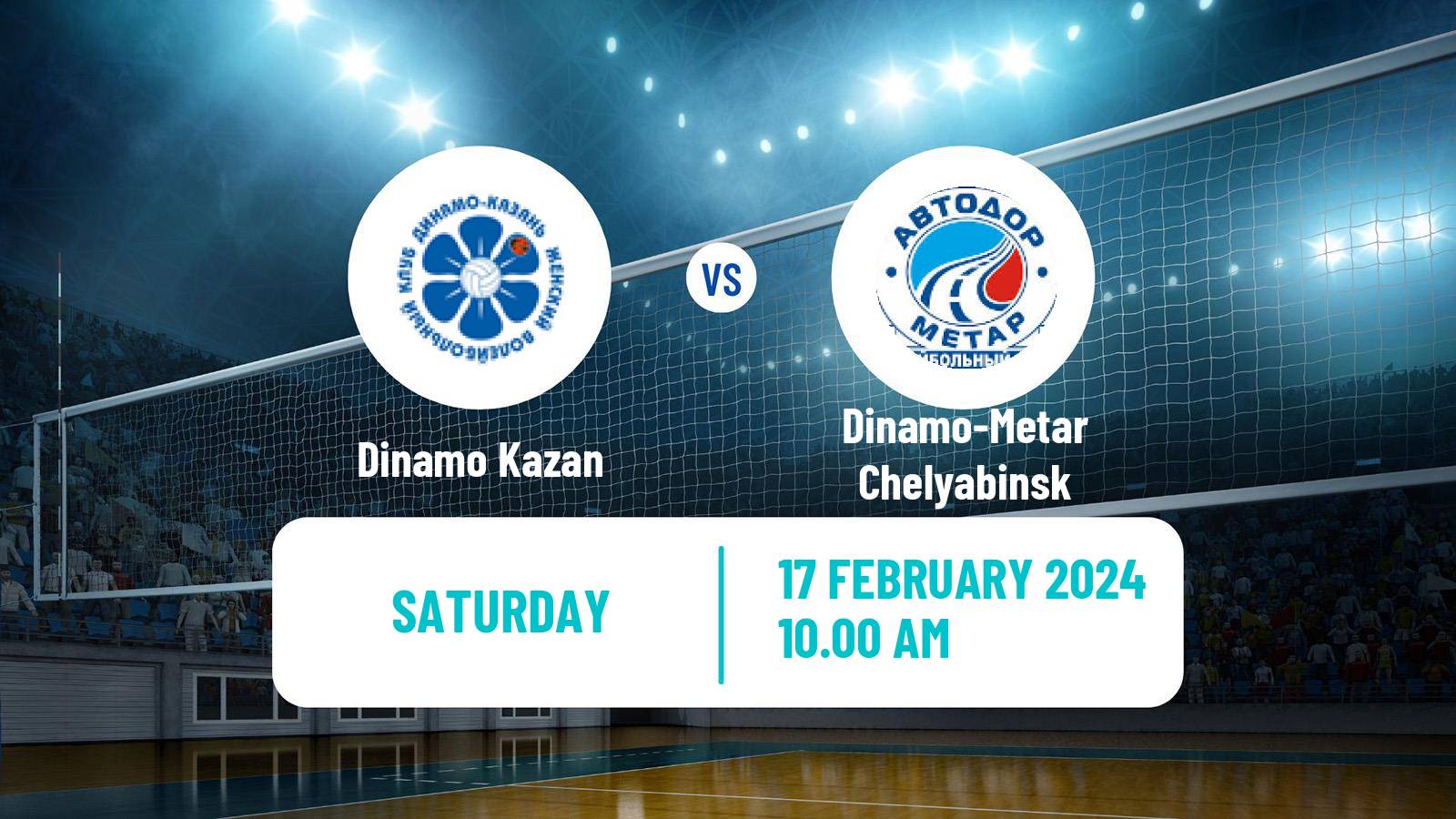 Volleyball Russian Super League Volleyball Women Dinamo Kazan - Dinamo-Metar Chelyabinsk